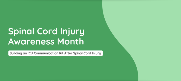 Building an ICU communication kit after a spinal cord injury